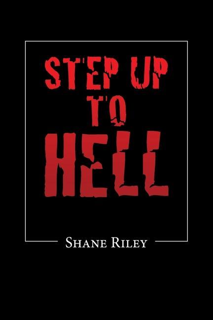 Knjiga Step up to Hell Shane Riley