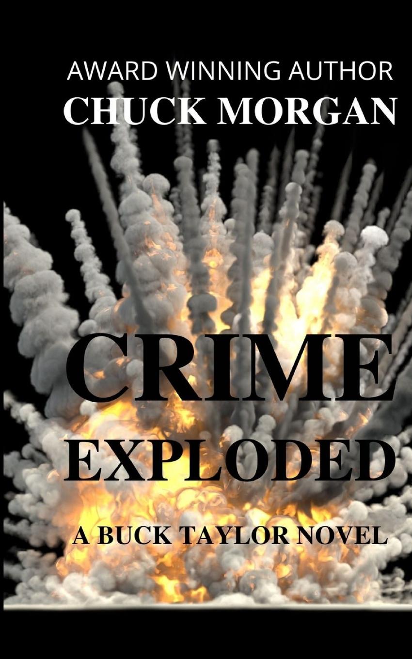 Boek Crime Exploded, A Buck Taylor Novel Chuck Morgan