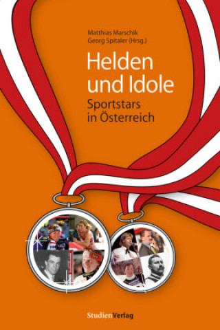 Kniha Helden und Idole Matthias Marschik