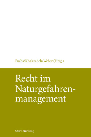 Kniha Recht im Naturgefahrenmanagement (f. Österreich) Sven Fuchs
