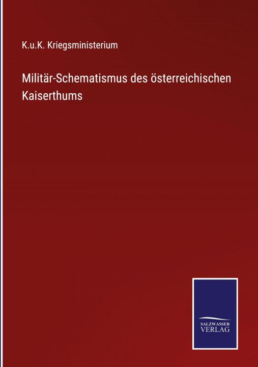 Könyv Militär-Schematismus des österreichischen Kaiserthums 