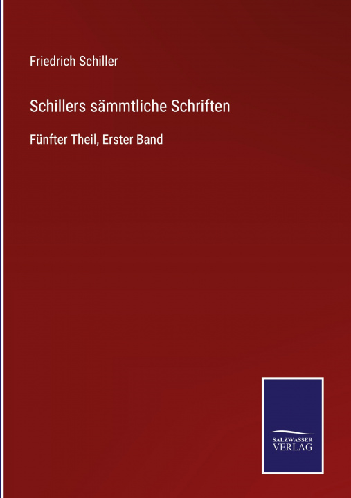 Carte Schillers sammtliche Schriften Friedrich Schiller
