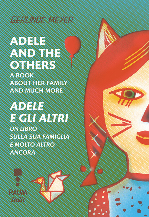 Kniha Adele and the others. A book about her family and much more-Adele e gli altri. Un libro sulla famiglia e molto altro ancora Gerlinde Meyer