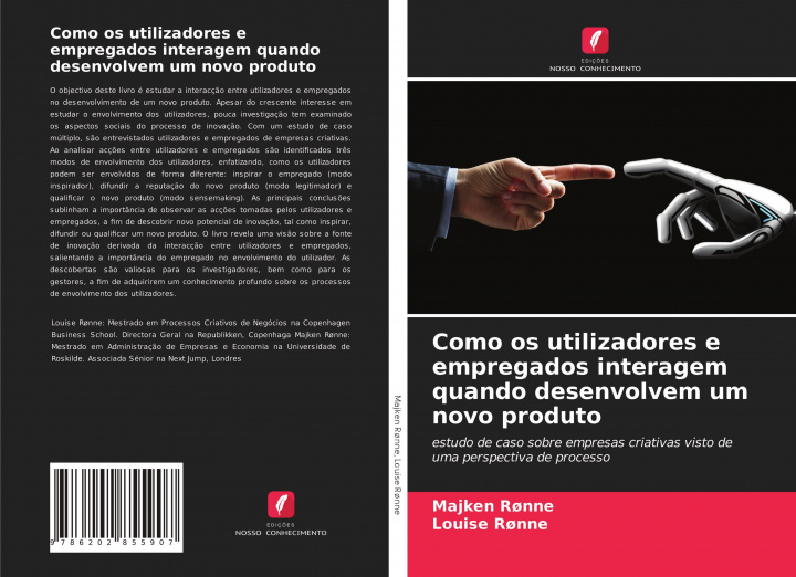 Buch Como os utilizadores e empregados interagem quando desenvolvem um novo produto Louise R?nne