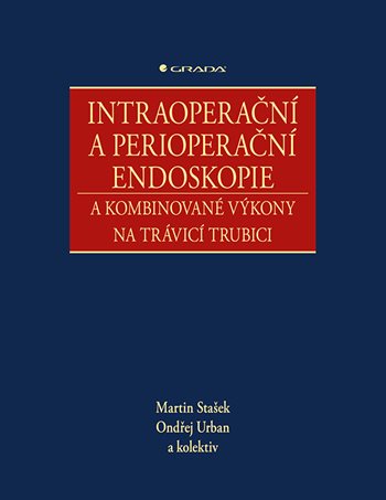 Książka Intraoperační a perioperační endoskopie Martin Stašek