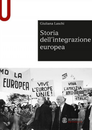 Kniha Storia dell'integrazione europea Giuliana Laschi