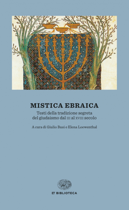 Könyv Mistica ebraica. Testi della tradizione segreta del giudaismo dal III al XVIII secolo 