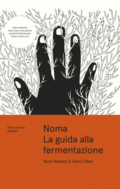 Книга Noma. La guida alla fermentazione. Tutto comincia dal gusto René Redzepi