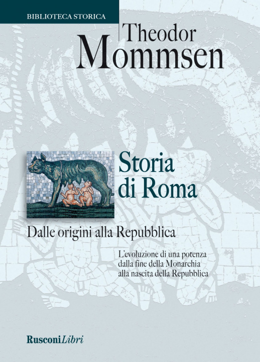 Kniha Storia di Roma dalle origini alla Repubblica Theodor Mommsen