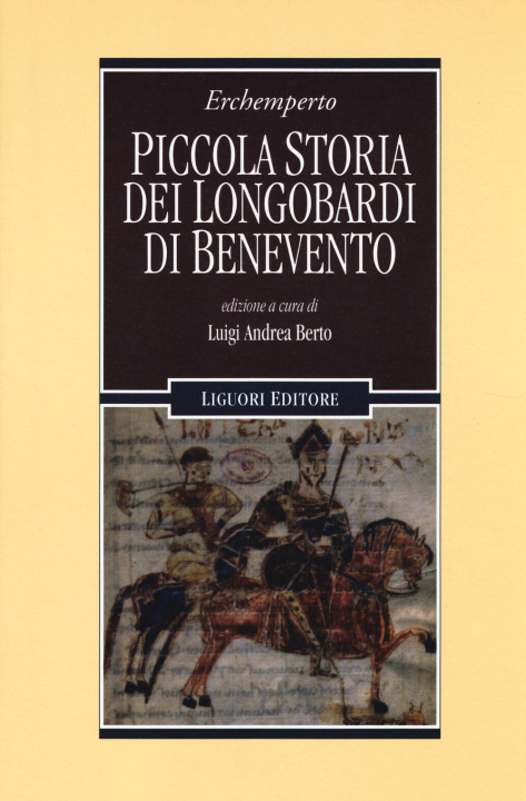 Carte Piccola storia dei Longobardi di Benevento. Testo latino a fronte Erchemperto