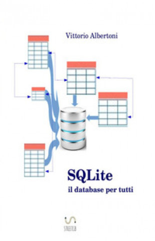 Könyv SQLite, il database per tutti Vittorio Albertoni