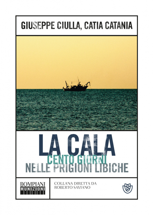 Книга Cala. Cento giorni nelle prigioni libiche Giuseppe Ciulla