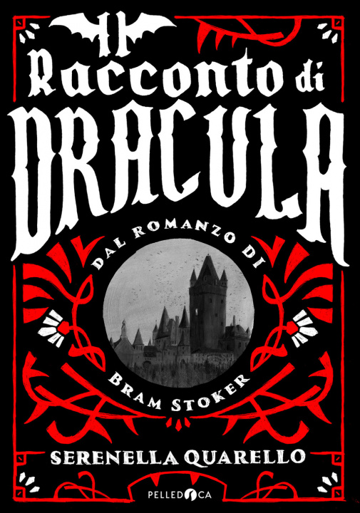 Carte racconto di Dracula dal romanzo di Bram Stoker Serenella Quarello