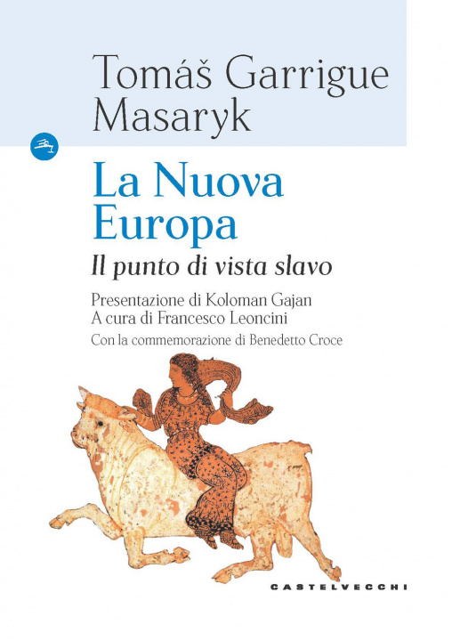 Книга nuova Europa. Il punto di vista slavo Tomas Garrige Masaryk