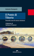 Kniha ponte di Tiberio. Duemila anni di storia riminese Antonio Stampete