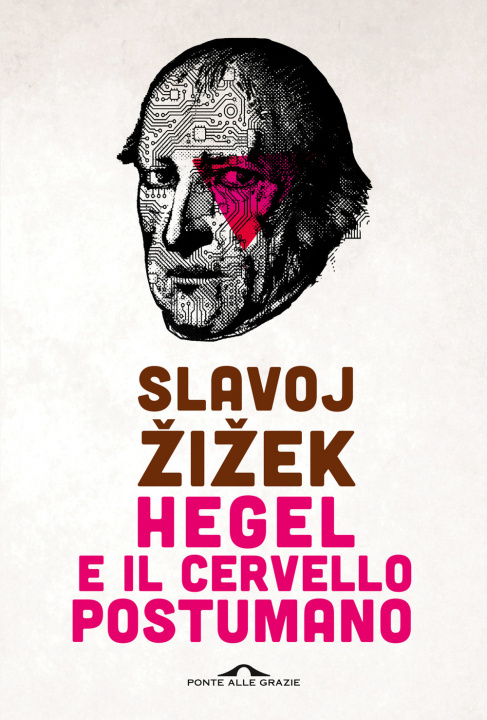 Книга Hegel e il cervello postumano Slavoj Žižek
