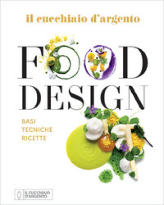 Книга Cucchiaio d'Argento. Food design. Basi tecniche ricette 