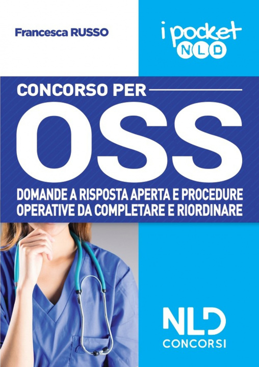 Kniha Concorso per OSS. Domande a risposta aperta e procedure operative da completare e riordinare Angela Speranza