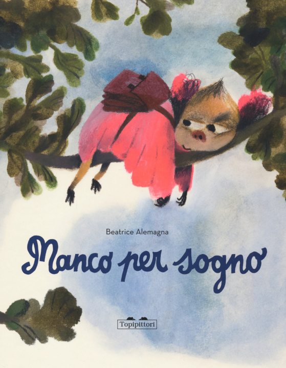 Книга Mancopersogno Beatrice Alemagna