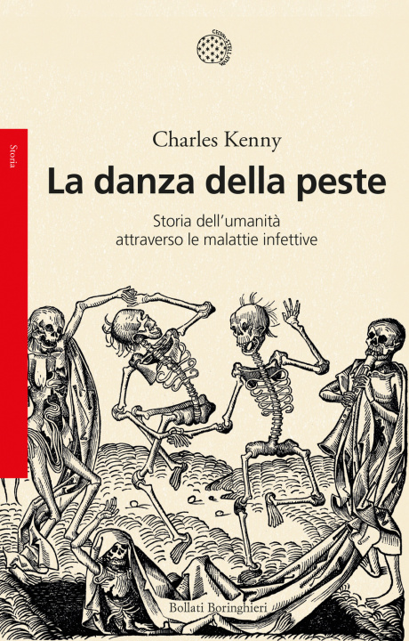 Kniha danza della peste. Storia dell'umanità attraverso le malattie infettive Charles Kenny