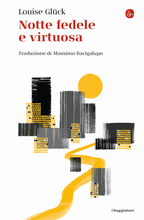 Knjiga Notte fedele e virtuosa Louise Glück