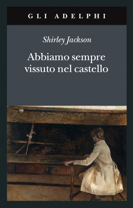 Carte Abbiamo sempre vissuto nel castello Shirley Jackson