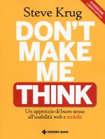 Книга Don't make me think. Un approccio di buon senso all'usabilità web e mobile Steve Krug
