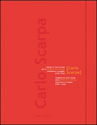 Kniha Carlo Scarpa. I disegni di Carlo Scarpa. Biennale di Venezia-Desenhos de Carlo Scarpa. Bienal de Veneza 