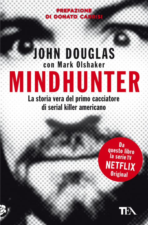Kniha Mindhunter. La storia vera del primo cacciatore di serial killer americano John Douglas
