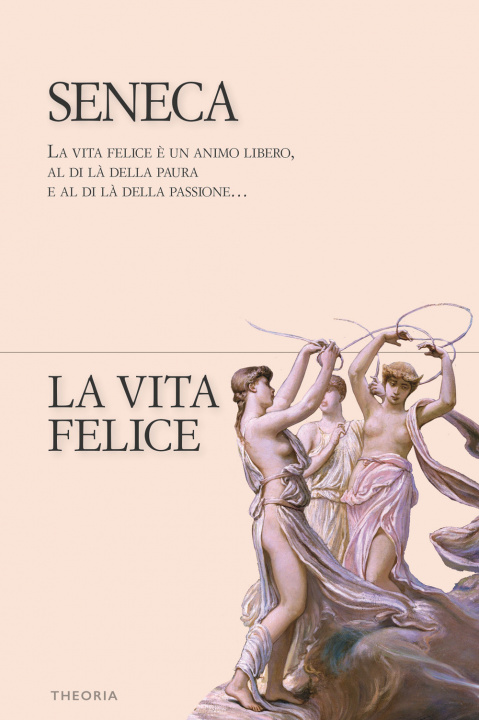 Kniha vita felice Lucio Anneo Seneca