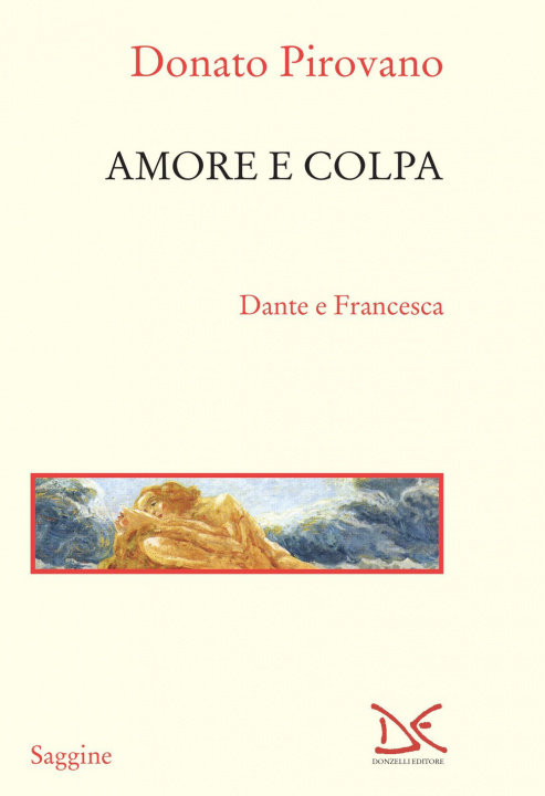 Βιβλίο Amore e colpa. Dante e Francesca Donato Pirovano