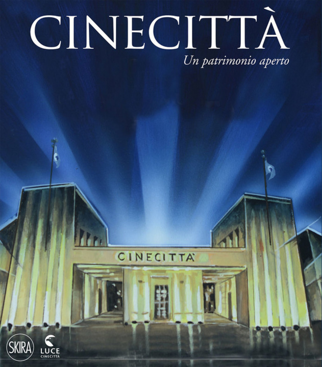 Könyv Cinecittà. Un patrimonio aperto. Ediz. italiana e inglese 