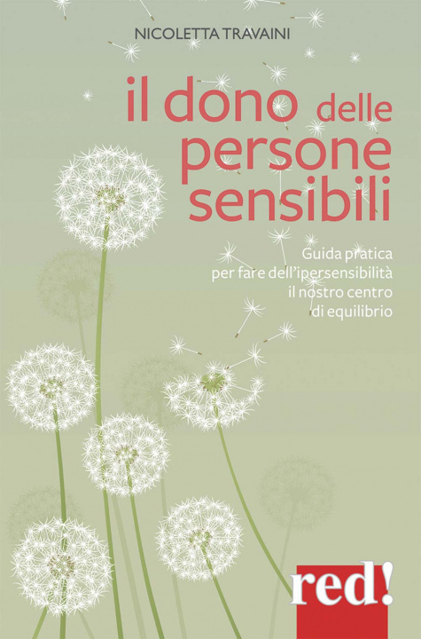 Kniha dono delle persone sensibili. Guida pratica per fare dell'ipersensibilità il nostro centro di equilibrio Nicoletta Travaini
