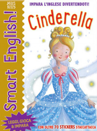 Kniha Cinderella. Smart english. Con adesivi Miles Kelly