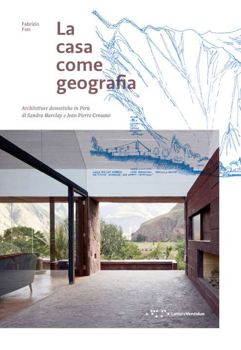 Kniha casa come geografia. Architetture domestiche in Perù di Sandra Barclay e Jean Pierre Crousse Fabrizio Foti