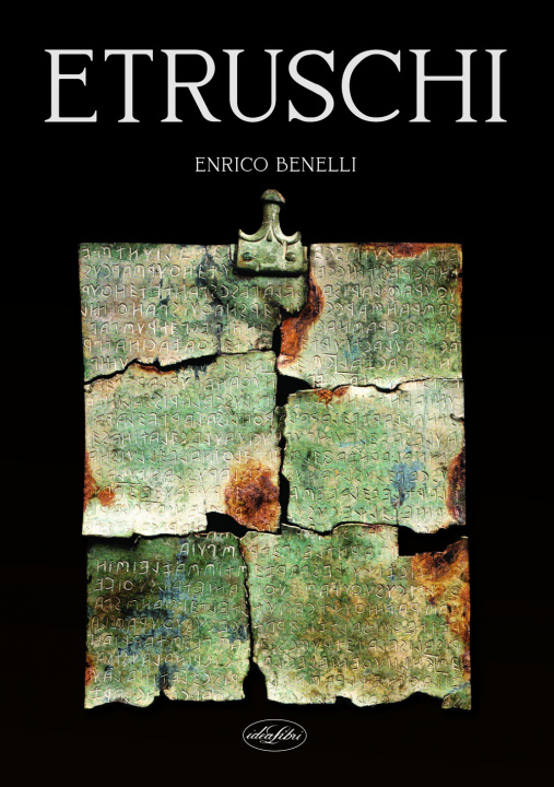 Kniha Etruschi, breve introduzione storica Enrico Benelli