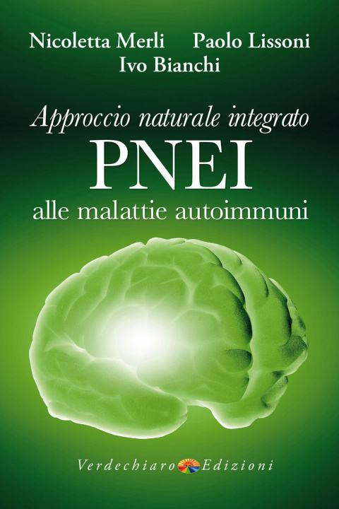 Kniha Approccio naturale integrato PNEI alle malattie autoimmuni Merli Nicoletta