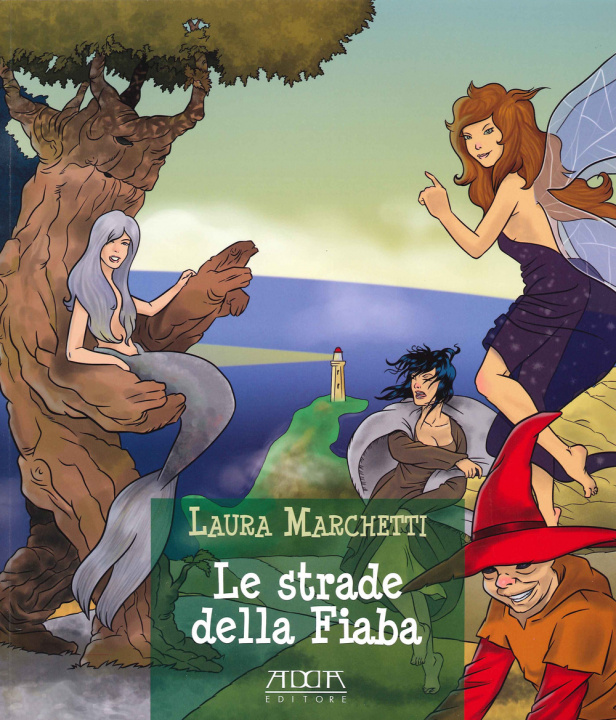 Knjiga strade della fiaba Laura Marchetti