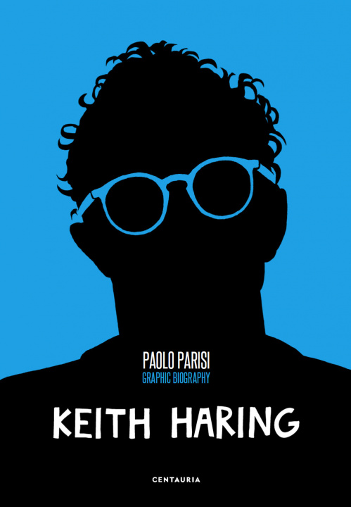 Carte Keith Haring. Graphic biography Paolo Parisi