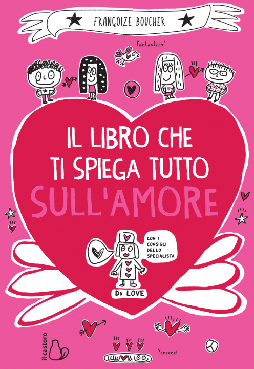 Kniha libro che ti spiega tutto sull'amore Françoize Boucher