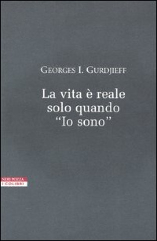 Könyv La vita e reale solo quando Io sono Georges I. Gurdjieff