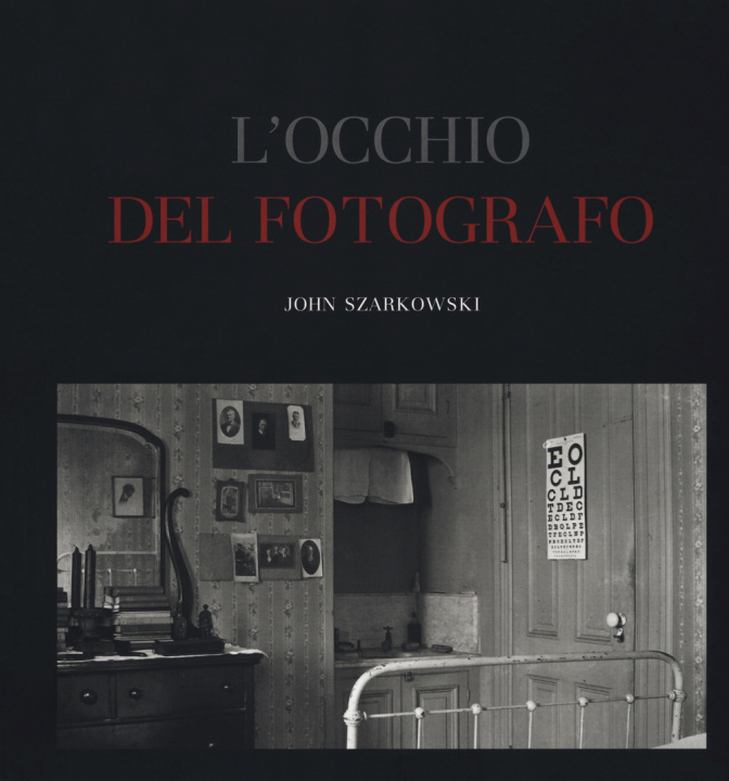 Kniha occhio del fotografo. The Museum of Modern Art, New York John Szarkowski