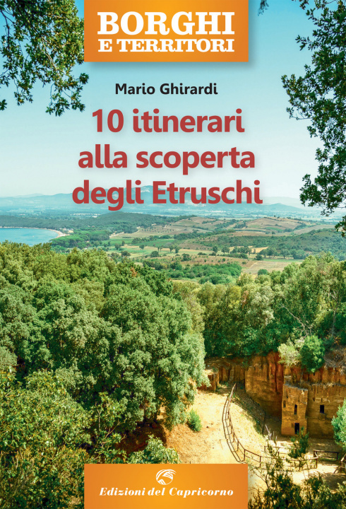 Kniha 10 itinerari alla scoperta degli Etruschi Mario Ghirardi