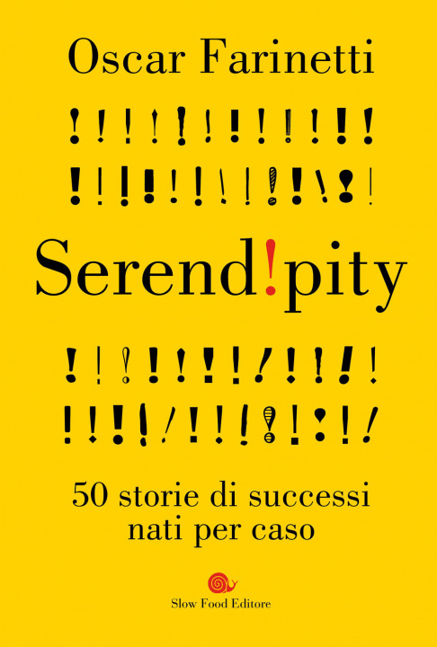 Kniha Serendipity. 50 storie di successi nati per caso Oscar Farinetti