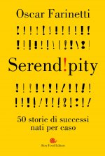 Könyv Serendipity. 50 storie di successi nati per caso Oscar Farinetti