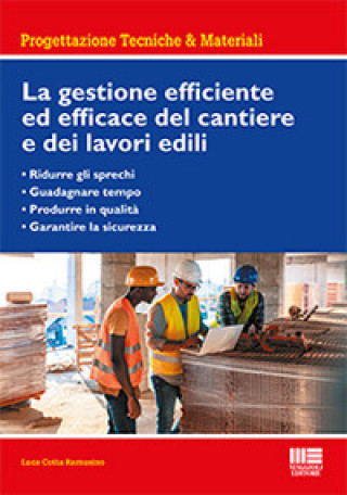 Kniha gestione efficiente ed efficace del cantiere e dei lavori edili Luca Cotta Ramusino