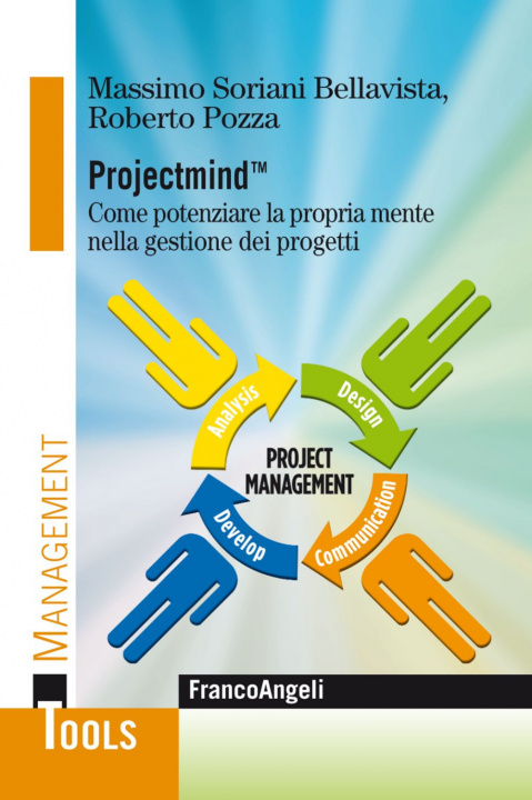 Kniha Projectmind™. Come potenziare la propria mente nella gestione dei progetti Massimo Soriani Bellavista