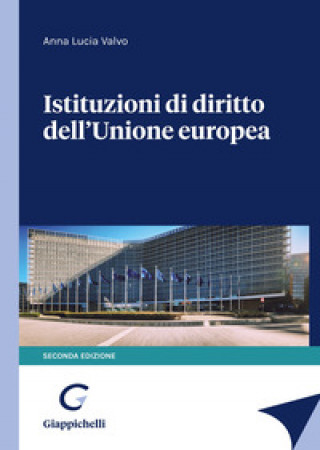 Книга Istituzioni di diritto dell'Unione Europea Anna Lucia Valvo