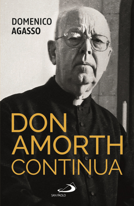 Kniha Don Amorth continua. La biografia ufficiale Domenico jr. Agasso