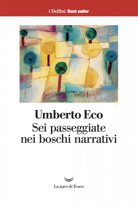 Kniha Sei passeggiate nei boschi narrativi Umberto Eco